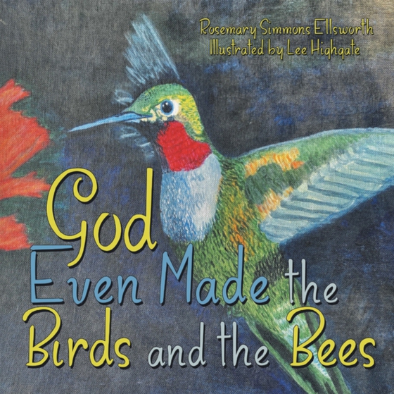 God Even Made the Birds and the Bees