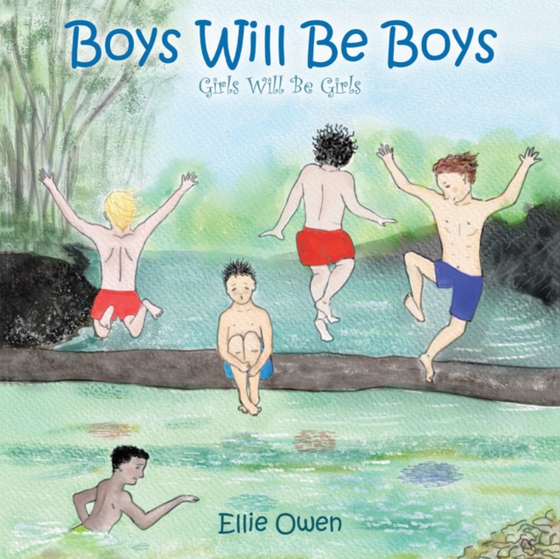 Boys Will Be Boys   Girls Will Be Girls (e-bog) af Owen, Ellie