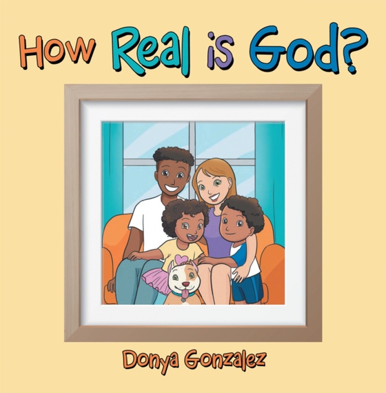 How Real Is God? (e-bog) af Gonzalez, Donya