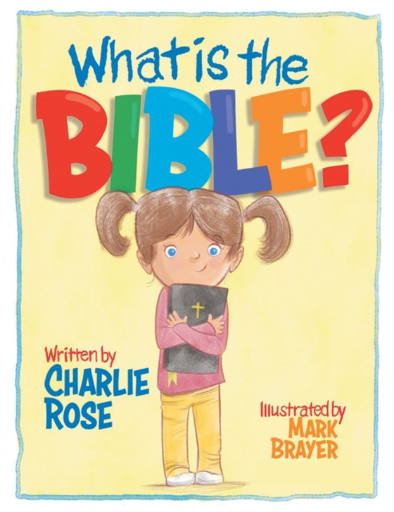 What Is the Bible? (e-bog) af Rose, Charlie