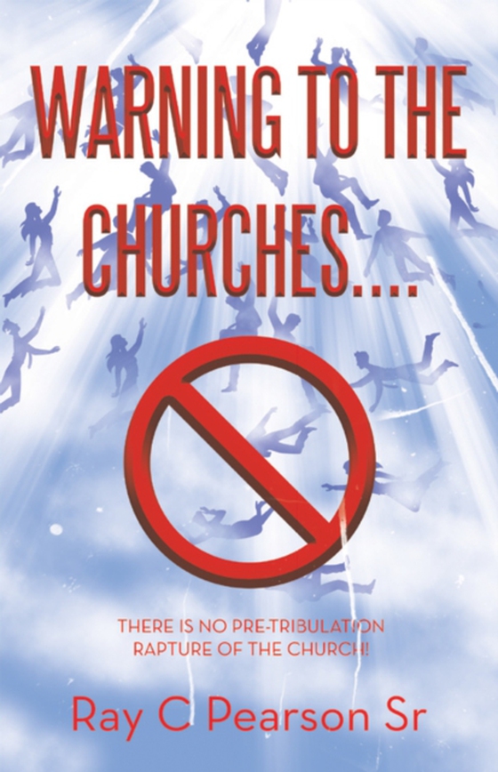 Warning to the Churches.... (e-bog) af Sr, Ray C Pearson