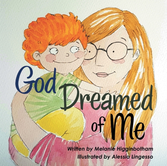 God Dreamed of Me (e-bog) af Higginbotham, Melanie