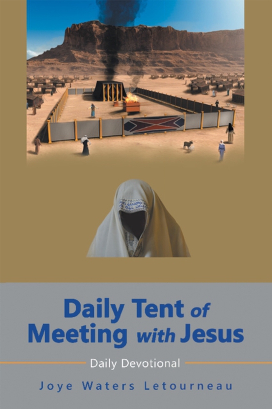 Daily Tent of Meeting with Jesus (e-bog) af LeTourneau, Joye Waters