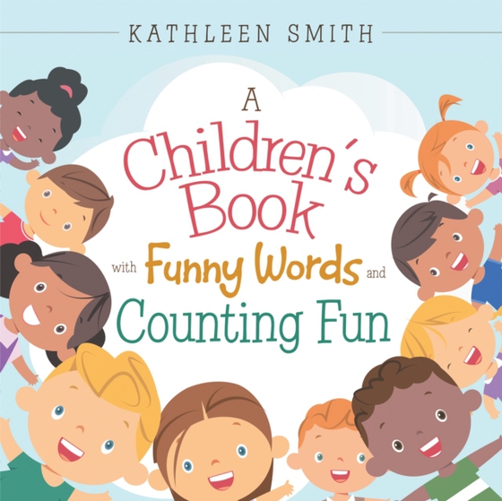 Children's Book with Funny Words and Counting Fun (e-bog) af Smith, Kathleen