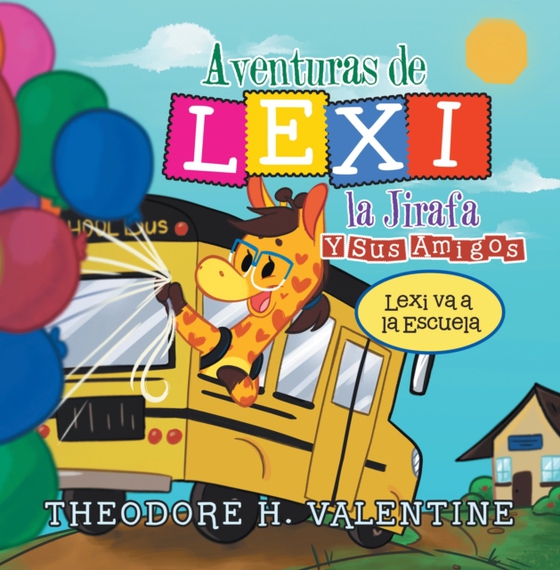 Aventuras De Lexi La Jirafa Y Sus Amigos (e-bog) af Valentine, Theodore