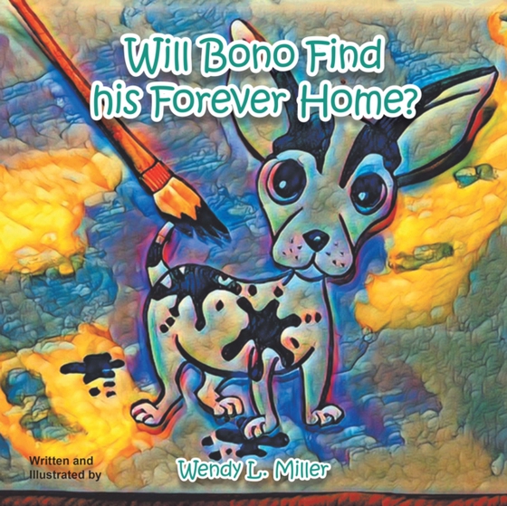 Will Bono Find His Forever Home? (e-bog) af Miller, Wendy L.