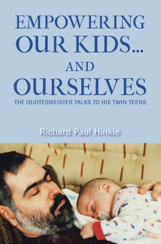 Empowering Our Kids...And Ourselves (e-bog) af Hinkle, Richard Paul