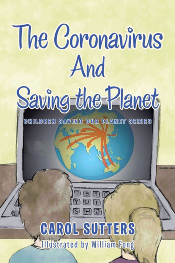 Coronavirus and Saving the Planet (e-bog) af Sutters, Carol