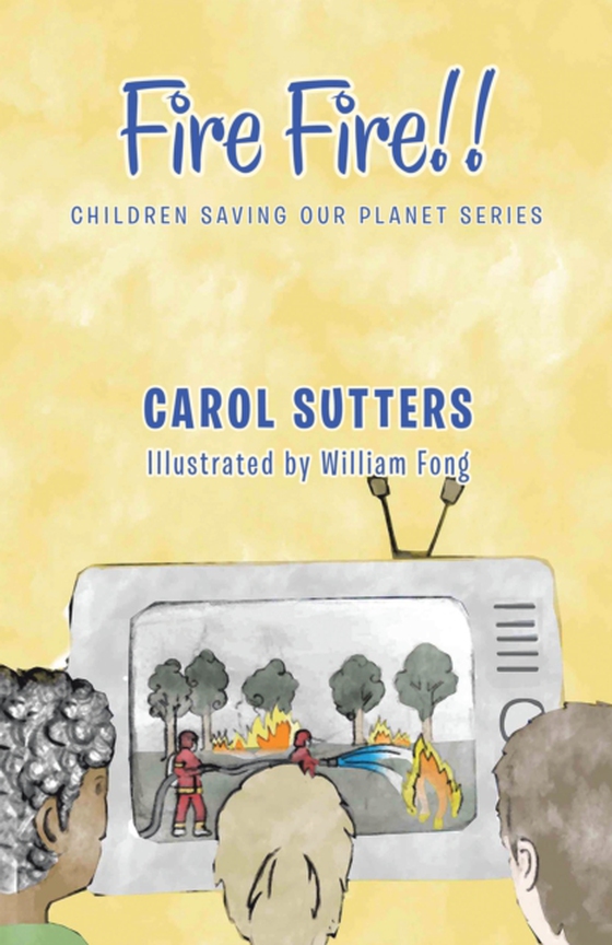 Fire Fire!! (e-bog) af Sutters, Carol