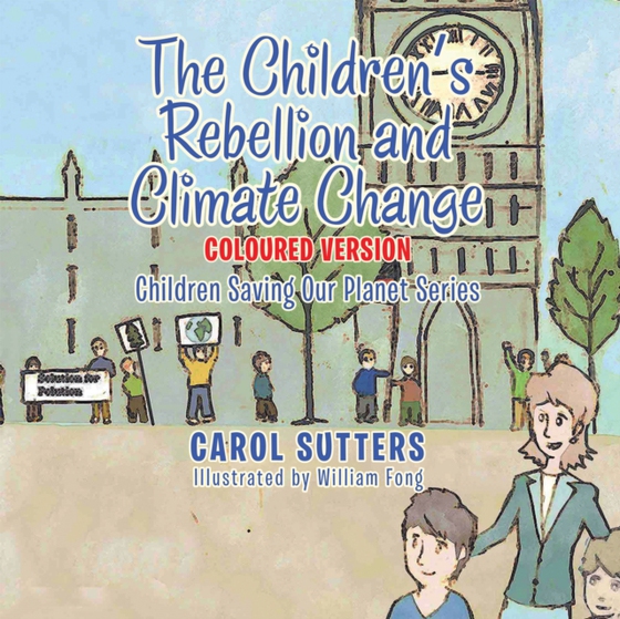 Children's Rebellion and Climate Change (e-bog) af Sutters, Carol