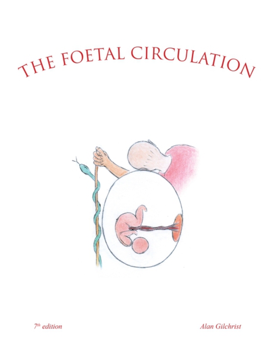 Foetal Circulation (e-bog) af Gilchrist, Alan