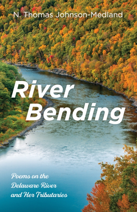 River Bending (e-bog) af Johnson-Medland, N. Thomas