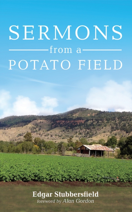 Sermons from a Potato Field (e-bog) af Stubbersfield, Edgar