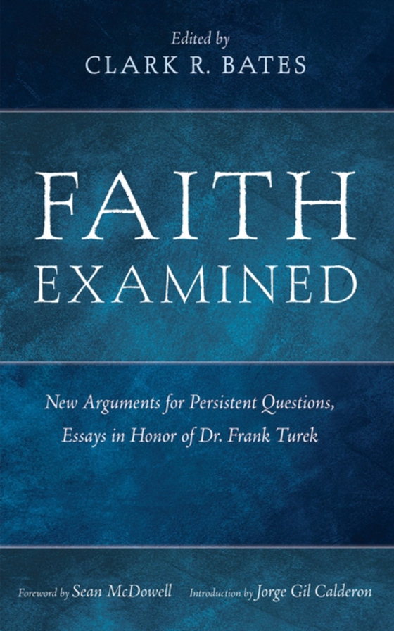 Faith Examined (e-bog) af Bates, Clark R.