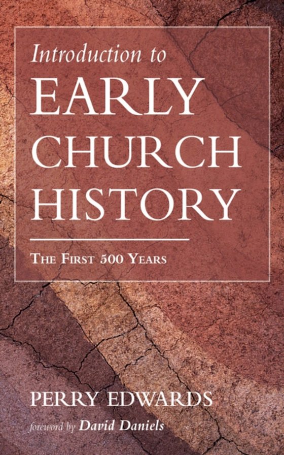 Introduction to Early Church History (e-bog) af Edwards, Perry