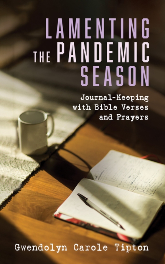 Lamenting the Pandemic Season (e-bog) af Tipton, Gwendolyn Carole