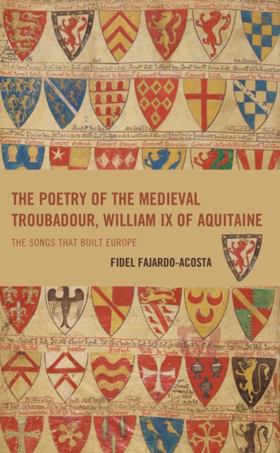 Poetry of the Medieval Troubadour, William IX of Aquitaine (e-bog) af Fajardo-Acosta, Fidel