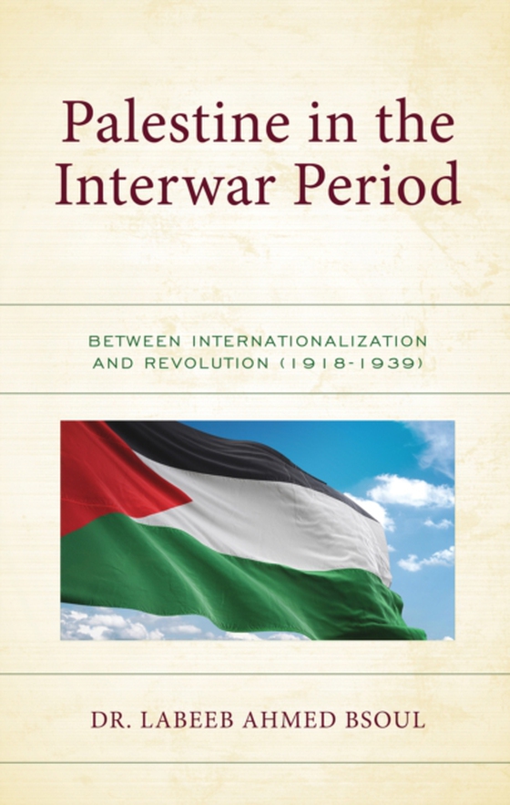Palestine in the Interwar Period (e-bog) af Bsoul, Labeeb