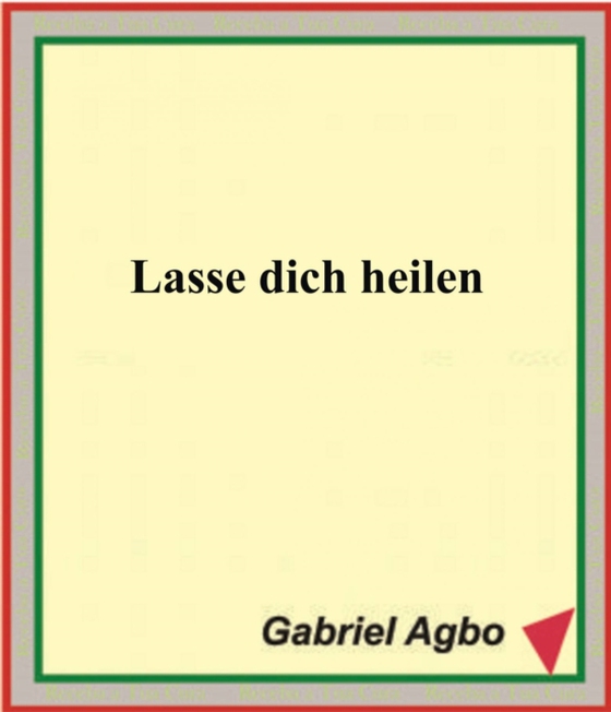 Lasse dich heilen (e-bog) af Agbo, Gabriel