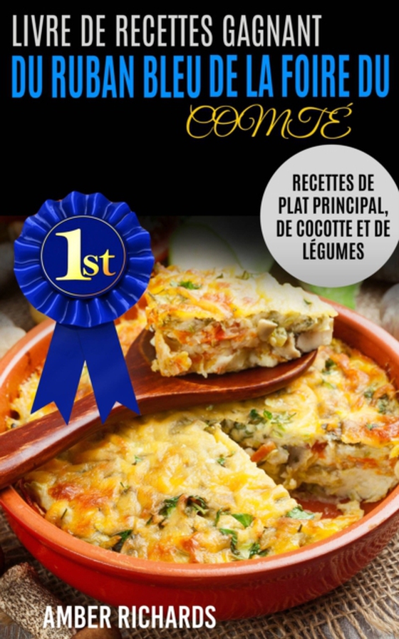 Livre de recettes gagnant du ruban bleu du comté (e-bog) af Richards, Amber