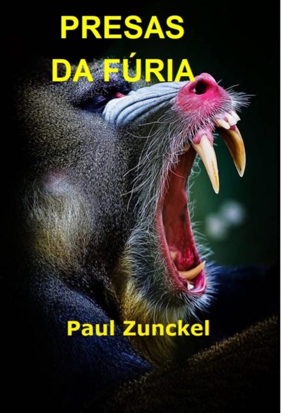 Presas da Fúria (e-bog) af Zunckel, Paul