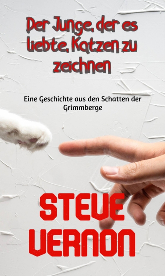 Der Junge, der es liebte, Katzen zu zeichnen (e-bog) af Vernon, Steve