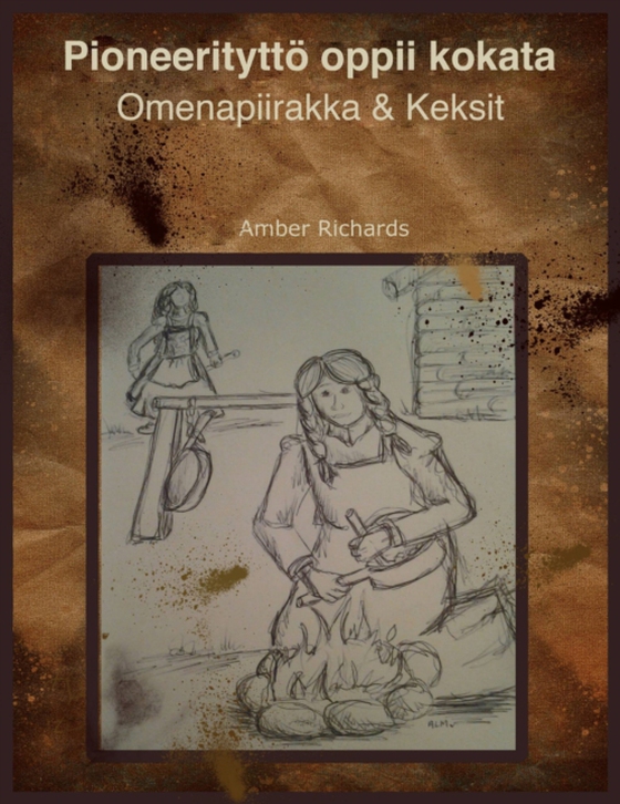 Pioneerityttö oppii valmistamaan ruokaa (e-bog) af Richards, Amber