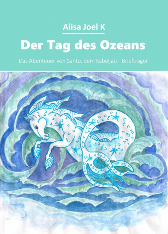 Der Tag des Ozeans (e-bog) af K, Alisa Joel