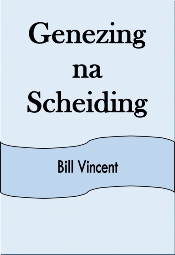 Genezing na Scheiding (e-bog) af Vincent, Bill