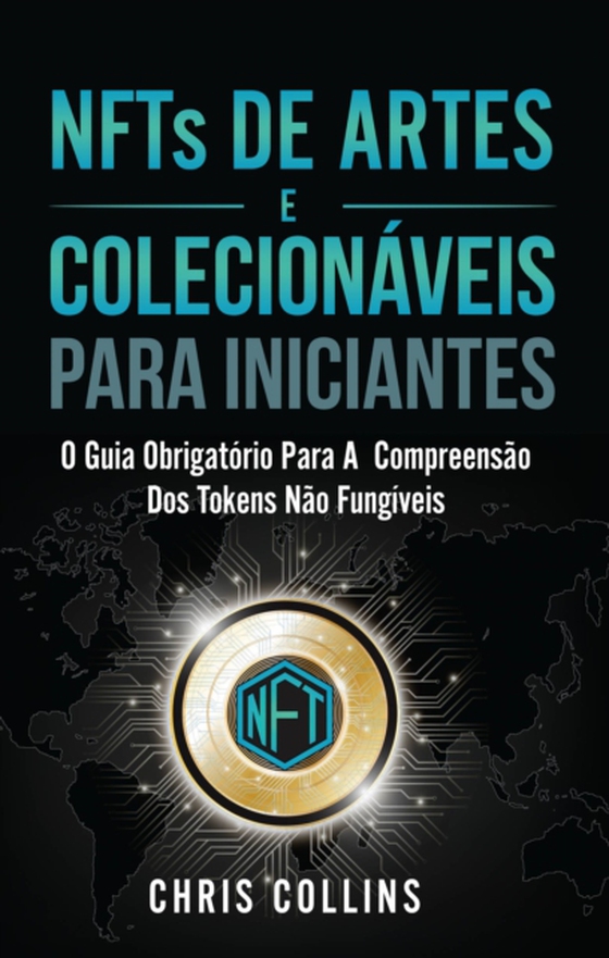 NFTs de Artes e Colecionáveis para Iniciantes (e-bog) af Collins, Chris