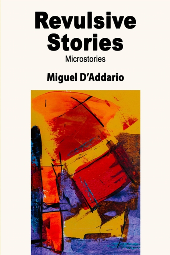 Revulsive Stories (e-bog) af D'Addario, Miguel