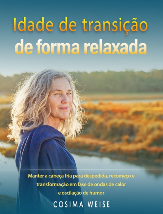 Idade de transição de forma relaxada (e-bog) af Weise, Cosima