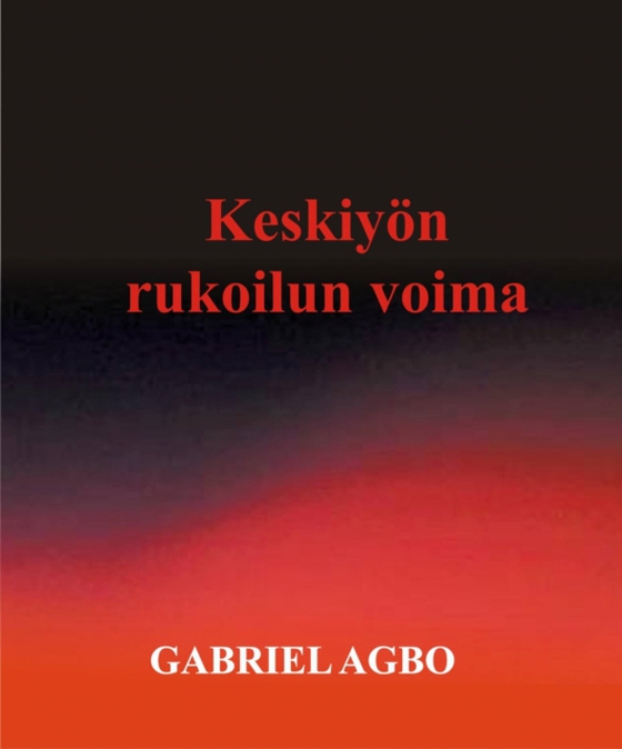 Keskiyön rukoilun voima (e-bog) af Agbo, Gabriel