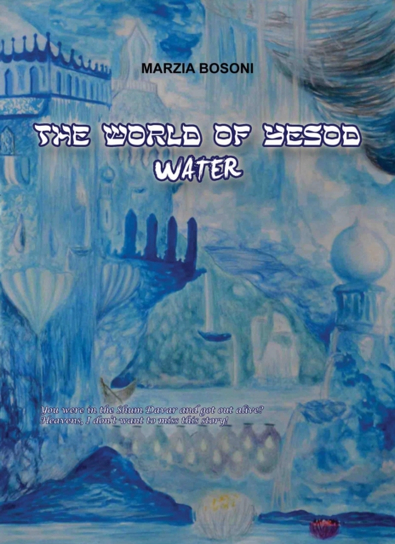 World of Yesod - Water (e-bog) af Bosoni, Marzia