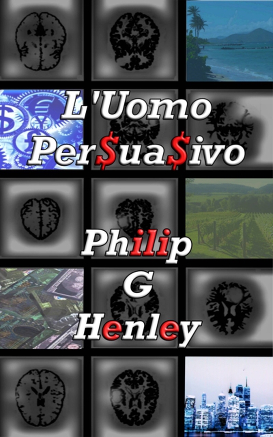 L'uomo persuasivo (e-bog) af Henley, Philip G