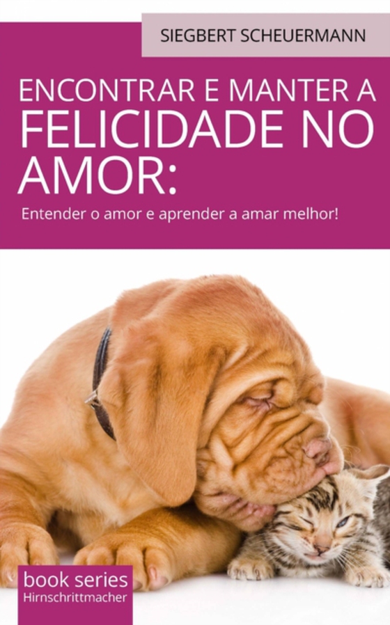 Encontrar e manter a felicidade no amor: (e-bog) af Scheuermann, Siegbert