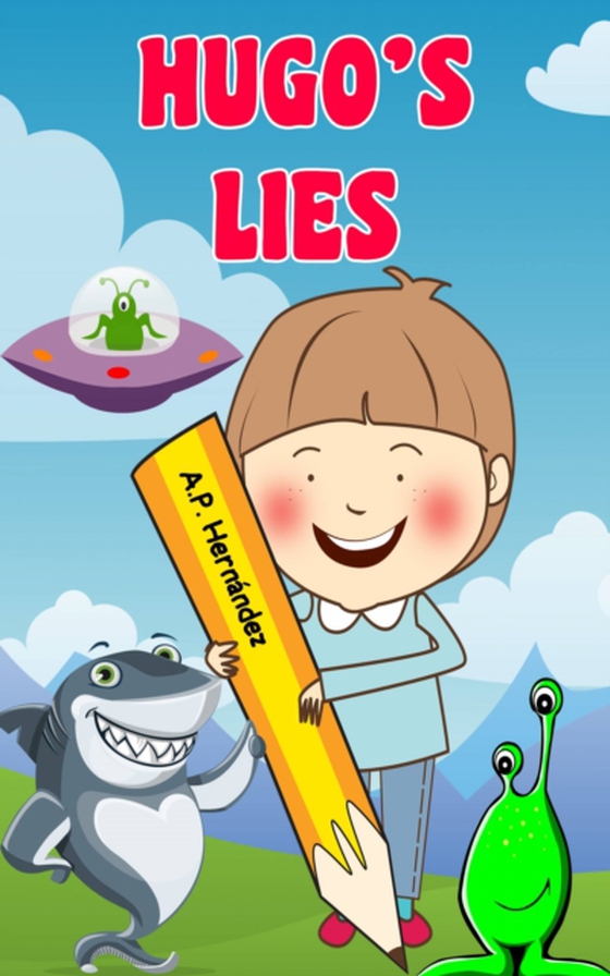 Hugo's Lies (e-bog) af Hernandez, A.P.