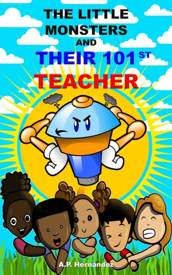 Little Monsters and Their 101st Teacher (e-bog) af Hernandez, A.P.