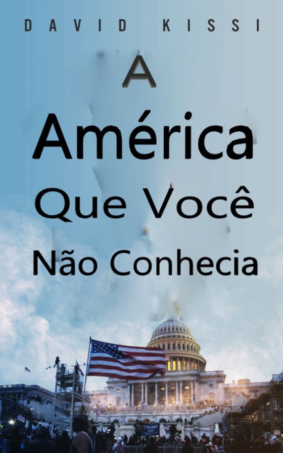 A América Que Você Não Conhecia (e-bog) af Kissi, David