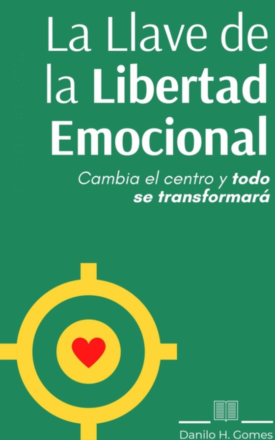 La Llave de la Libertad Emocional (e-bog) af Gomes, Danilo H.