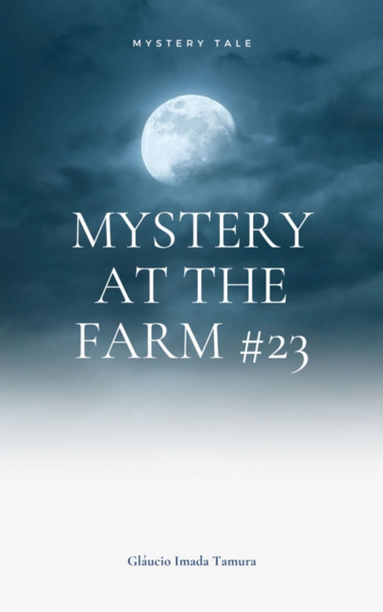 Mystery at the Farm #23 (e-bog) af Tamura, Glaucio Imada