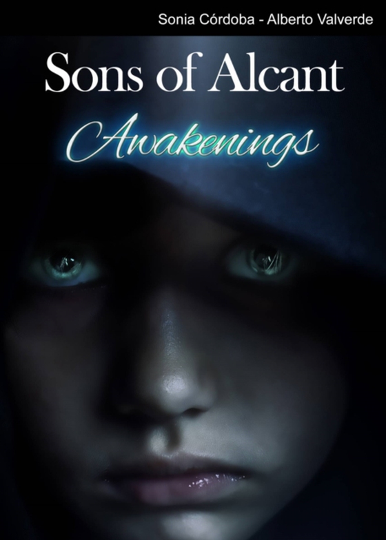 Sons of Alcant: Awakenings (e-bog) af Valverde, Sonia Cordoba and Alberto