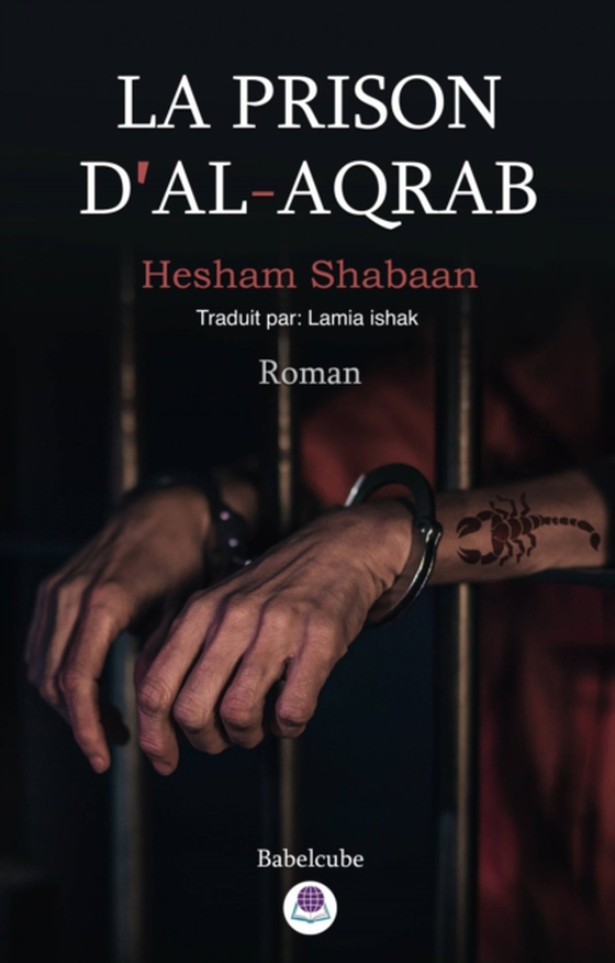 La prison d'Al-aqrab (e-bog) af Shaaban, Hesham