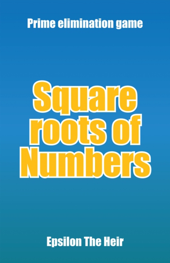 Square Roots of Numbers (e-bog) af Heir, Epsilon The