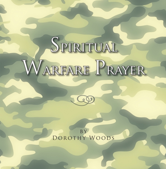 Spiritual Warfare Prayer (e-bog) af Woods, Dorothy