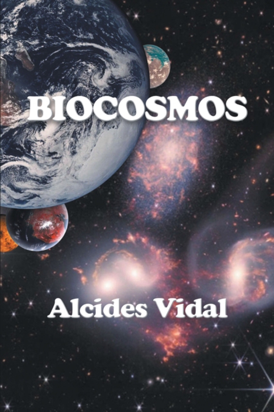 Biocosmos (e-bog) af Vidal, Alcides