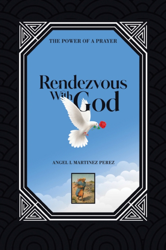 Rendezvous with God (e-bog) af Perez, Angel L Martinez