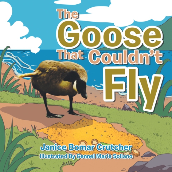 Goose That Couldn't Fly (e-bog) af Crutcher, Janice Bomar