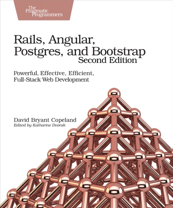 Rails, Angular, Postgres, and Bootstrap (e-bog) af Copeland, David B.