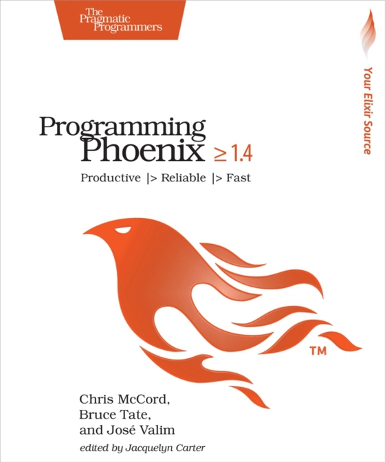 Programming Phoenix 1.4 (e-bog) af Valim, Jose